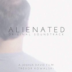 Alienated Colonna sonora (Trevor Kowalski) - Copertina del CD