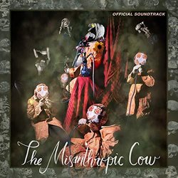 The Misanthropic Cow Soundtrack (Nathan C. Lalonde, Adam Goulding, The Nursery, Alex Pulec, Karen Quinto) - CD cover