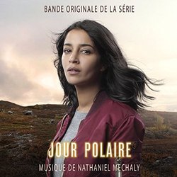 Jour polaire Soundtrack (Nathaniel Méchaly) - CD cover