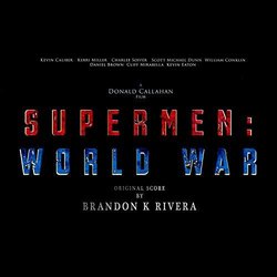Supermen: World War Soundtrack (Brandon K Rivera) - CD cover