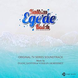Kalbim Ege'de Kaldı Ścieżka dźwiękowa (İnan Şanver, Volkan Akmehmet) - Okładka CD