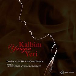 Kalbim Yangın Yeri Soundtrack (İnan Şanver, Volkan Akmehmet) - CD-Cover