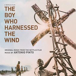 The Boy Who Harnessed the Wind Soundtrack (Antonio Pinto) - CD cover