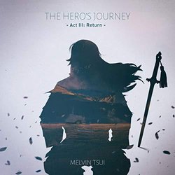 The Heros Journey Act 3: Return Ścieżka dźwiękowa (Melvin Tsui) - Okładka CD