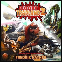 Bloody Trapland 2: Curiosity Ścieżka dźwiękowa (Fredrik Häthén) - Okładka CD