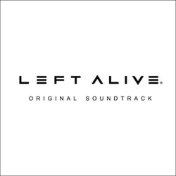 Left Alive Trilha sonora (Hidenori Iwasaki, Yoshitaka Suzuki) - capa de CD