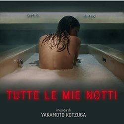 Tutte le mie notti Soundtrack (Yakamoto Kotzuga) - CD cover