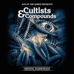 Cultists & Compounds サウンドトラック (Jon of the Shred) - CDカバー