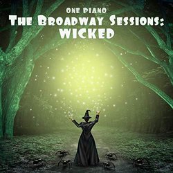 The Broadway Sessions: Wicked Colonna sonora (Various Artists, One Piano) - Copertina del CD