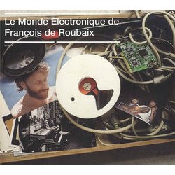 Le Monde Electronique de Franois de Roubaix 声带 (Various Artists, Franois de Roubaix) - CD封面