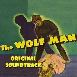 The Wolf Man Main Theme Soundtrack (Hans J. Salter	, Charles Previn, Frank Skinner) - CD cover