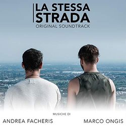 La Stessa strada Colonna sonora (Andrea Facheris, Marco Ongis 	 	) - Copertina del CD