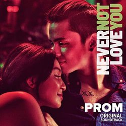 Never Not Love You: Prom Trilha sonora (Len Calvo, 	Nadine Lustre, James Reid) - capa de CD