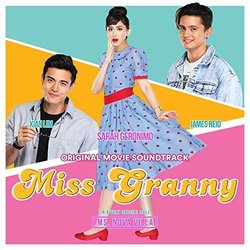 Miss Granny Soundtrack (Ataska , Len Calvo, Sarah Geronimo	) - CD cover