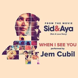 Sid & Aya - Not A Love Story: When I See You Soundtrack (Jem Cubil) - CD cover