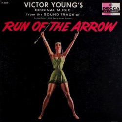 Run Of The Arrow Bande Originale (Victor Young) - Pochettes de CD
