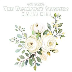 The Broadway Sessions: Mama Mia Bande Originale (Stig Anderson, 	Benny Andersson, Benny Andersson, 	Bjrn Ulvaeus, Bjrn Ulvaeus) - Pochettes de CD