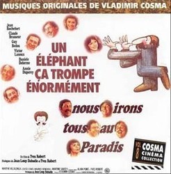 Un Elphant a Trompe Enormment / Nous Irons Tous au Paradis Soundtrack (Vladimir Cosma) - CD-Cover
