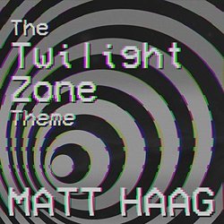 The Twilight Zone Theme Soundtrack (Matt Haag) - CD cover