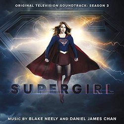 Supergirl: Season 3 Soundtrack (Daniel James Chan	, Blake Neely) - CD cover