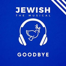 Jewish, the Musical: Goodbye Soundtrack (Rigli ) - CD cover