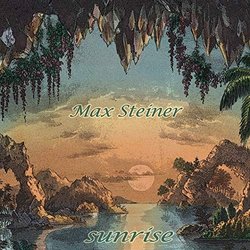 Sunrise - Max Steiner Ścieżka dźwiękowa (Max Steiner) - Okładka CD