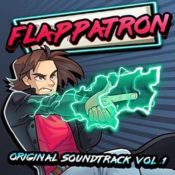 Flappatron, Vol. 1 Soundtrack (Dexter Manning) - CD cover