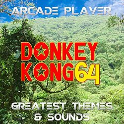 Donkey Kong 64, Greatest Themes & Sounds Soundtrack (Arcade Player) - CD cover