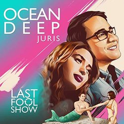 Last Fool Show: Ocean Deep Colonna sonora (Juris ) - Copertina del CD