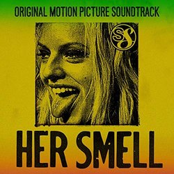Her Smell Soundtrack (Various Artists) - CD cover