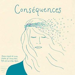 Consquences Soundtrack (Viviane Audet, Robin-Jol Cool, Alexis Martin) - CD cover