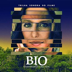 Bio - Construindo uma Vida サウンドトラック (Fernando Efron, Augusto Stern) - CDカバー