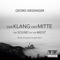 Der Klang der Mitte - The Sound of the Midst Soundtrack (Georg Weidinger) - CD-Cover