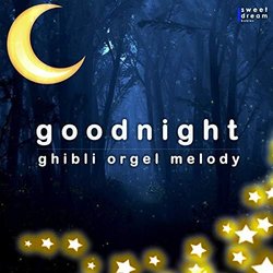 Good Night - ghibli orgel melody cover vol.3 Soundtrack (Sweet Dream Babies) - CD cover