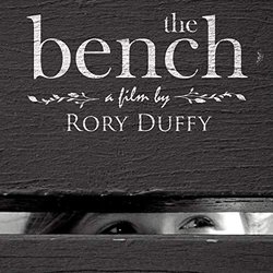 The Bench Soundtrack (Rory Duffy) - CD cover