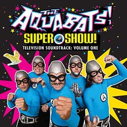 The  Aquabats! Super Show! Volume One Soundtrack (The Aquabats) - CD cover