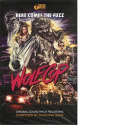 WolfCop Soundtrack (Various Artists, Toby Bond, Shooting Guns) - CD cover
