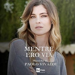 Mentre ero via Soundtrack (Paolo Vivaldi) - CD-Cover