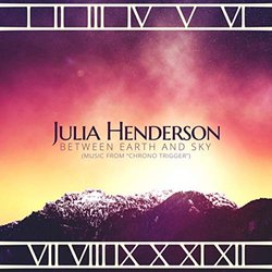 Chrono Trigger: Earth and Sky Soundtrack (Julia Henderson) - CD-Cover