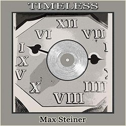 Timeless - Max Steiner Soundtrack (Max Steiner) - CD cover