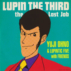 Lupin The Third: The Last Job Trilha sonora (Lupintic , Various Artists, Yuji Ohno) - capa de CD