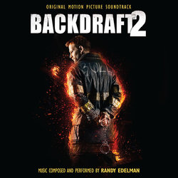 Backdraft 2 Ścieżka dźwiękowa (Randy Edelman) - Okładka CD
