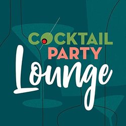 Cocktail Party Lounge Soundtrack (Various Artists, Elmer Bernstein) - CD cover