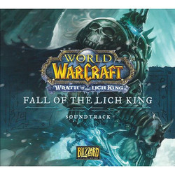 World of Warcraft Fall of the Lich King Soundtrack (Russel Brower, Derek Duke, Edo Guidotti) - CD cover