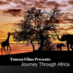 Toucan Films Presents: Journey Through Africa Soundtrack (Michael Stevanovich) - CD-Cover