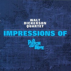 Impressions of a Patch of Blue Colonna sonora (Various Artists, Walt Dickerson, Jerry Goldsmith) - Copertina del CD