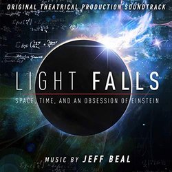 Light Falls: Space, Time, and an Obsession of Einstein Colonna sonora (Jeff Beal) - Copertina del CD