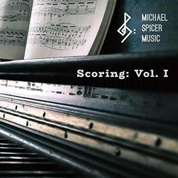 Scoring, Vol. I Colonna sonora (Michael Spicer Music) - Copertina del CD