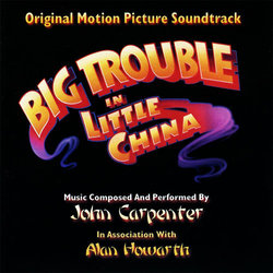 Big Trouble in Little China Ścieżka dźwiękowa (John Carpenter, Alan Howarth) - Okładka CD