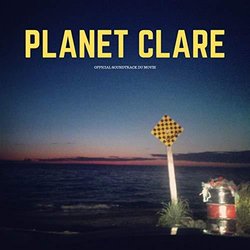 Planet Clare Soundtrack (Various Artists) - CD cover